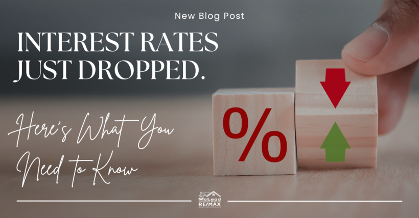 Interest Rates Just Dropped. Here's What You Should Know.